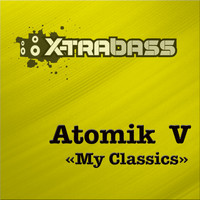 Atomik V - My Classics (Explicit)