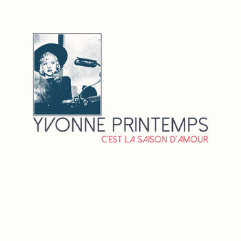Yvonne Printemps - C'est la saison d'amour