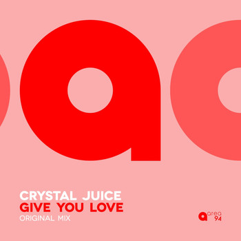 Crystal Juice - Give You Love