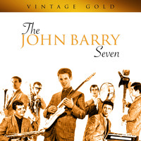 The John Barry Seven - Vintage Gold