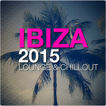 Various Artists - Ibiza 2015 Lounge & Chillout