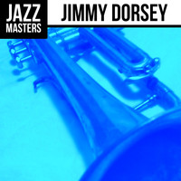 Jimmy Dorsey - Jazz Masters: Jimmy Dorsey