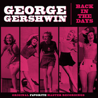 George Gershwin - Back In The Days