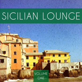 Various Artists - Sicilian Lounge, Vol. 1 (Beautiful Chill out & Relaxing Music)