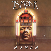 T.S. Monk - Human
