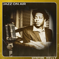 Wynton Kelly - Jazz on Air