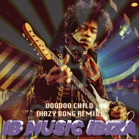 Hazy Bong - The Vodoo Child (Hazy Bong Remix [Explicit])