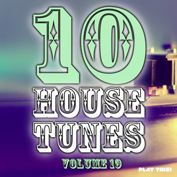Various Artists - 10 House Tunes, Vol. 19