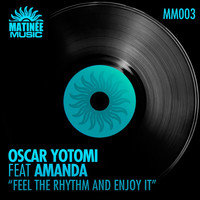 Oscar Yotomi - Feel the Rhythm and Enjoy It