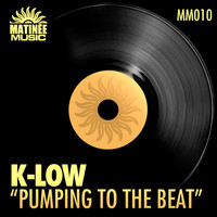 K-Low - Pumping to the Beat