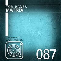 Tom Hades - Matrix EP