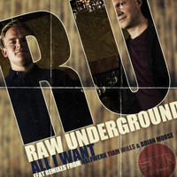 Raw Underground - All I Want