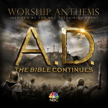 Various Artists - Worship Anthems Inspired By A.D. The Bible Continues