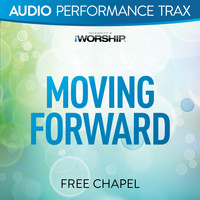 Free Chapel - Moving Forward (Audio Performance Trax)