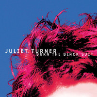 Juliet Turner - Burn the Black Suit