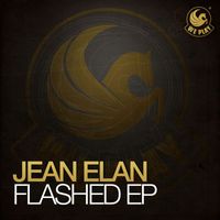 Jean Elan - Flashed EP
