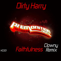 Dirty Harry feat. KT-W - Faithfulness (Clowny Remix)