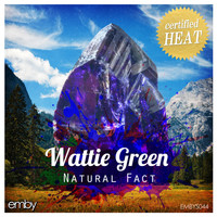 Wattie Green - Natural Fact