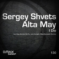 Sergey Shvets & Alta May - I Die
