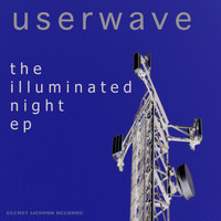 Userwave - The Illuminated Night EP
