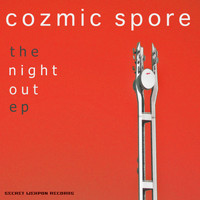 Cozmic Spore - The Night Out EP