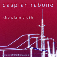 Caspian Rabone - The Plain Truth
