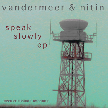 Vandermeer & Nitin - Speak Slowly EP