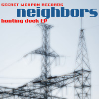 Neighbors - Hunting Duck EP