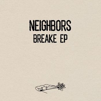 Neighbors - Breake EP