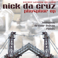 Nick Da Cruz - Phosphor EP
