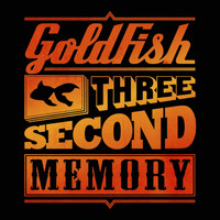 Goldfish - Three Second Memory (Deluxe)