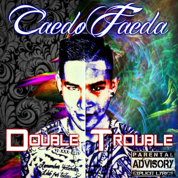 Caedo Faeda - Double Trouble