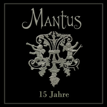 Mantus - 15 Jahre