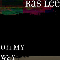 Ras Lee - On My Way