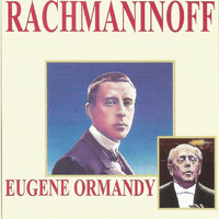 Sergei Rachmaninoff - Rachmaninoff - Eugene Ormandy