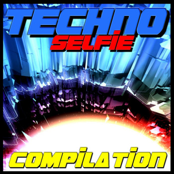 Various Artists - Techno Selfie Compilation