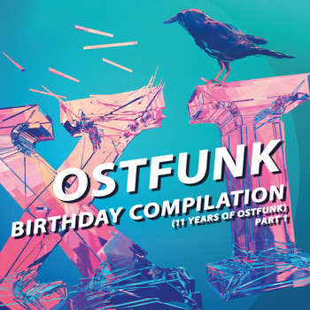 Various Artists - Ostfunk Birthday Compilation (11 Years of Ostfunk), Pt. 1