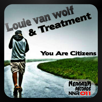 Louie Van Wolf & Treatment - You Are Citizens