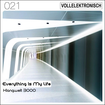 Klangwelt 3000 - Everything Is My Life