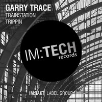 Garry Trace - Trainstation / Trippin