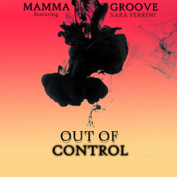 Mamma Groove - Out of Control