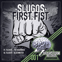 Slugos - First Fist