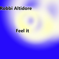 Robbi Altidore - Feel It