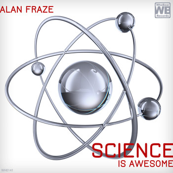 Alan Fraze - Science Is Awesome