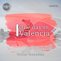 Victor Gonzalez - One Day in Valencia