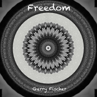 Gerry Fischer - Freedom