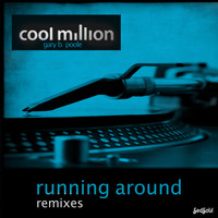 Cool Million - Running Around Remixes