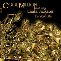 Cool Million Feat. Laura Jackson - It's Your Life