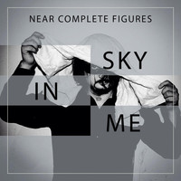 Near Complete Figures - Sky in Me