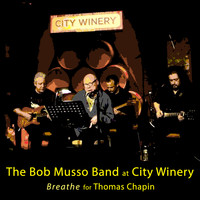 Robert Musso - Bob Musso Band at City Winery – Breathe